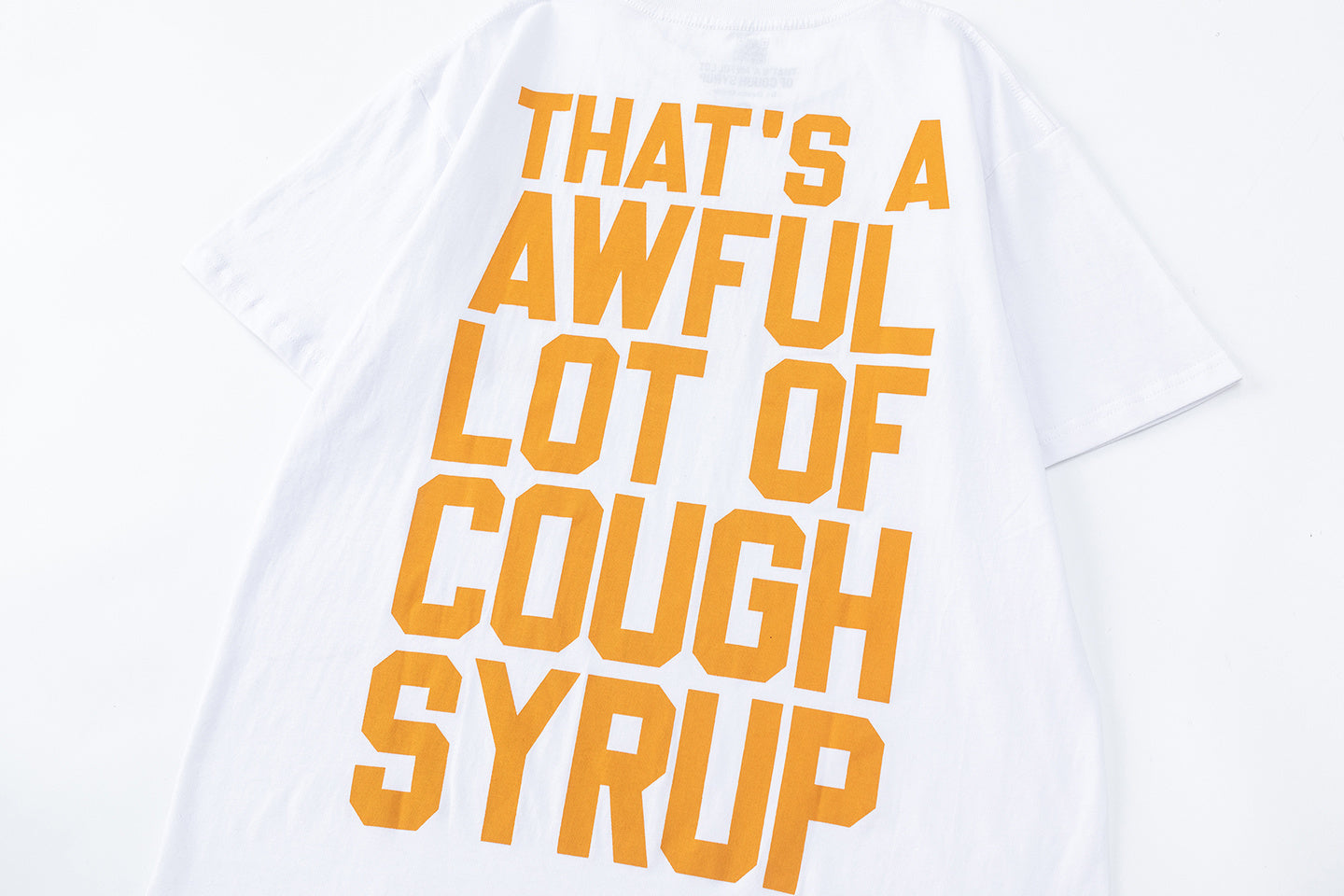That's A Awful Lot of Cough Syrup Shirt