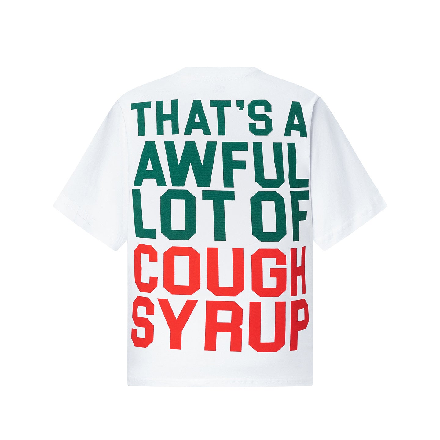 That's A Awful Lot of Cough Syrup Shirt