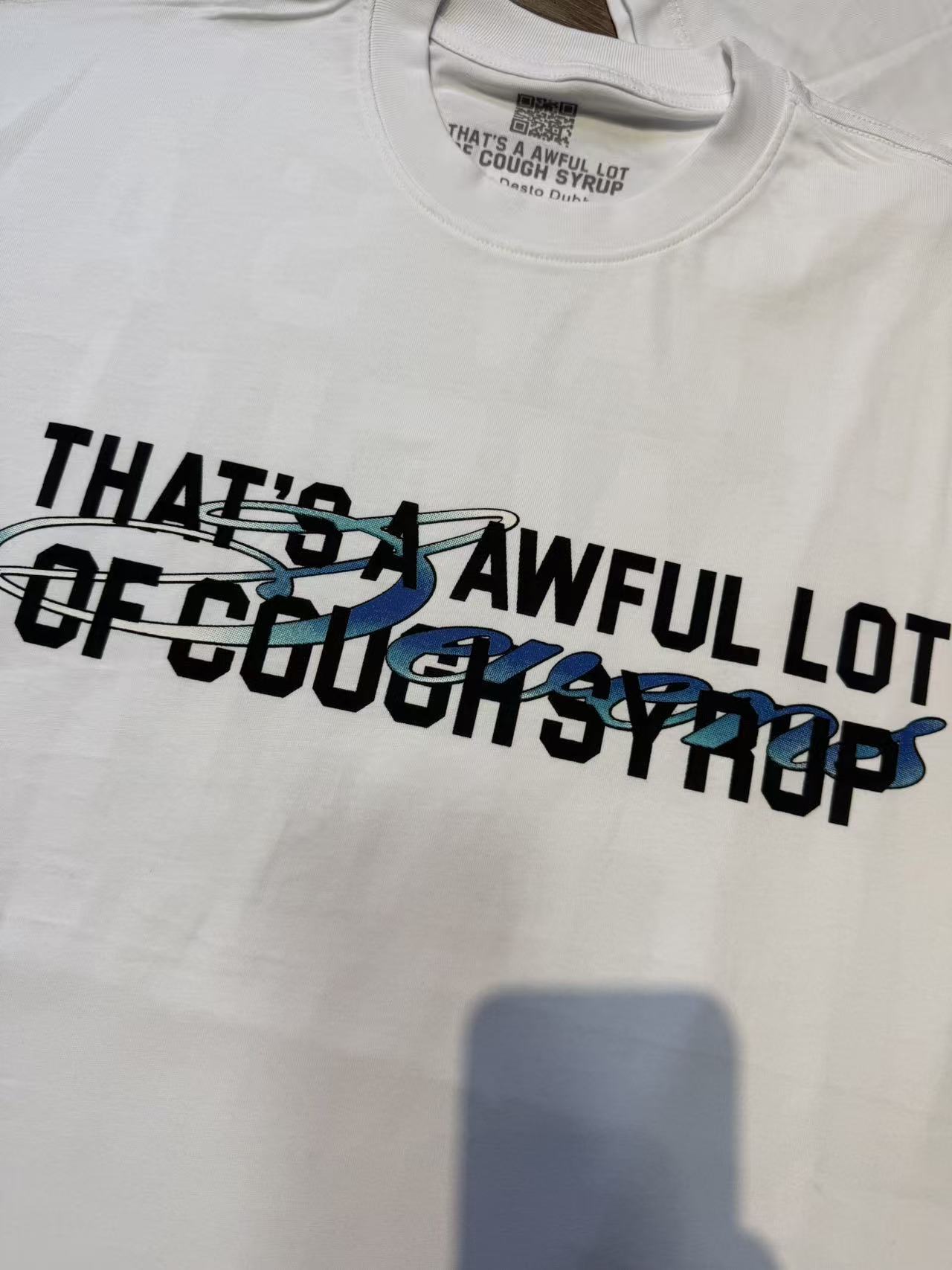 That's A Awful Lot of Cough Syrup Shirt