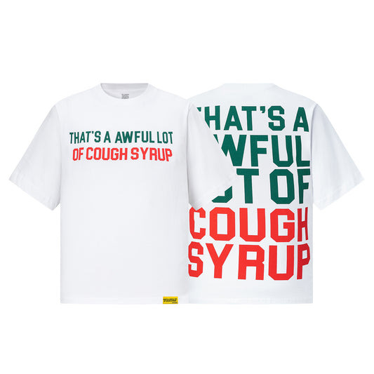 That's A Awful Lot of Cough Syrup Shirt