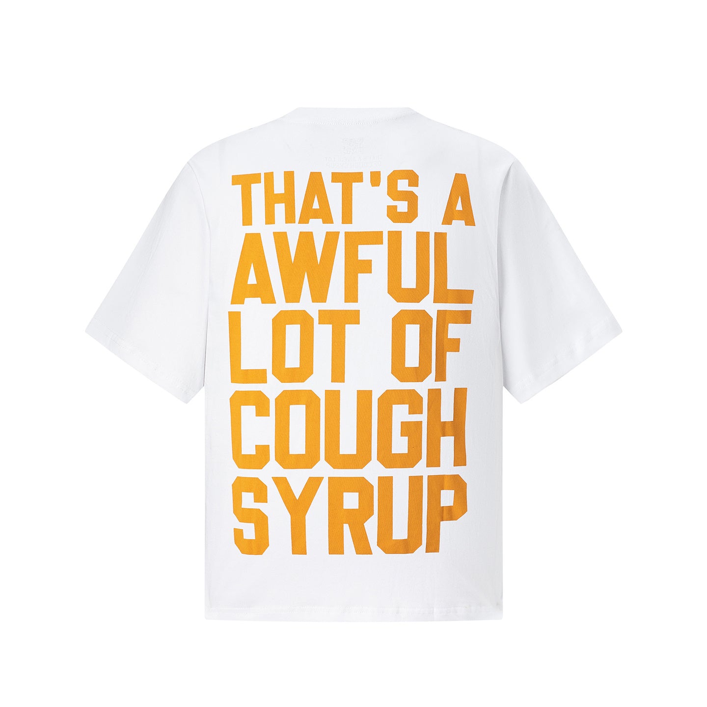 That's A Awful Lot of Cough Syrup Shirt